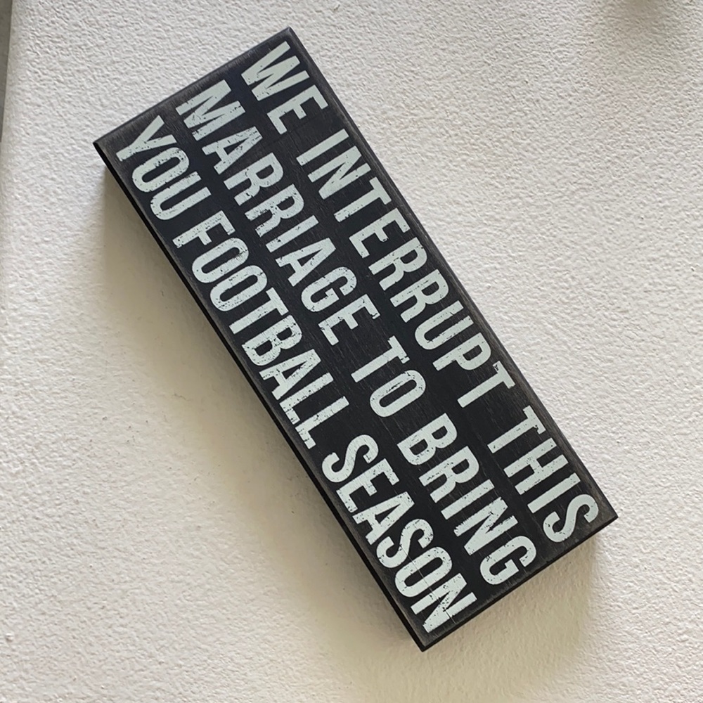 Football Box Sign - Interrupt This Marriage